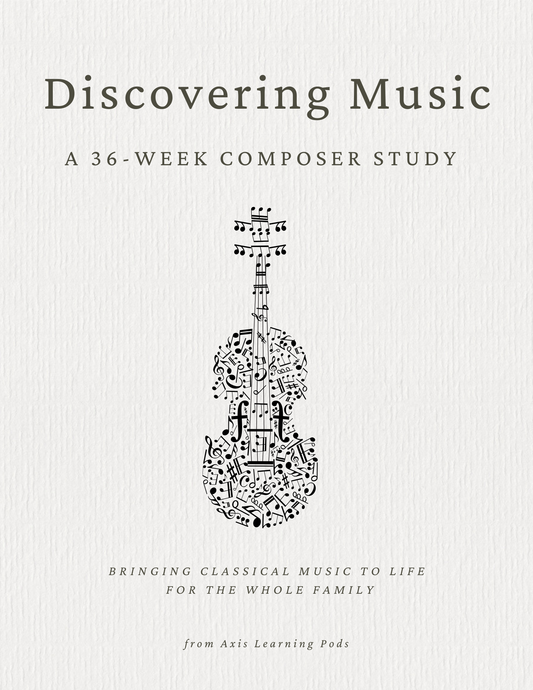 Discovering Music: A 36-Week Charlotte Mason Inspired Composer Study (Digital Download, 72 Pages of Hands-On Learning & Music Appreciation)